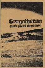 Gargotheron : Black Metal Supreme